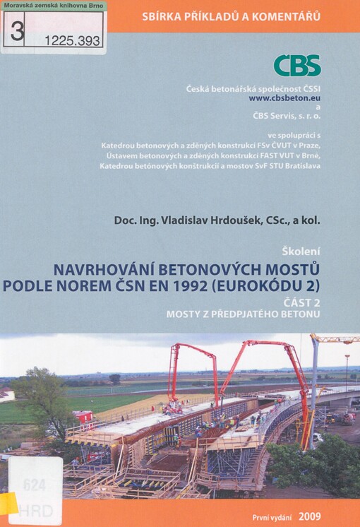 Navrhování betonových mostů podle norem ČSN EN 1992 (Eurokódu 2): sbírka příkladů ke školení EC2-BM2. Část 2. Mosty z předpjatého betonu