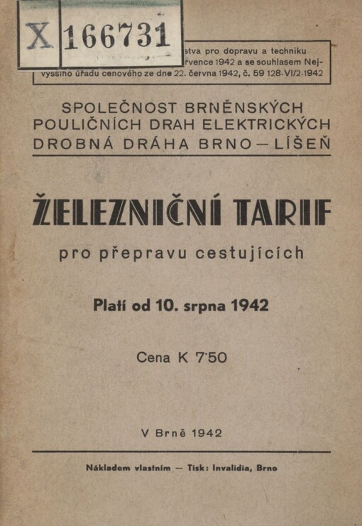 Eisenbahntarif für die Beförderung von Personen [der Gesellschaft der Brünner elektrischen Strassenbahnen, Kleinbahn Brünn-Lösch]: Gilt ab 10. August 1942 = Železniční tarif pro přepravu cestujících Společnost[i] brněnských pouličních drah elektrických : Drobná dráha Brno-Líšeň