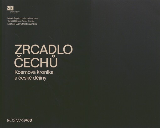Zrcadlo Čechů: Kosmova kronika a české dějiny