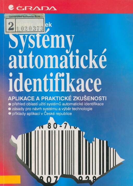 Systémy automatické identifikace: [aplikace a praktické zkušenosti]