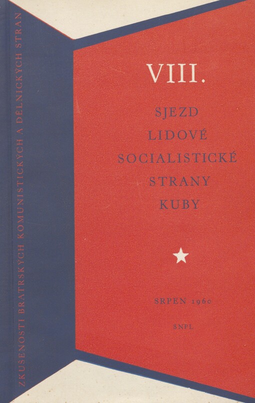 VIII. sjezd Lidové socialistické strany Kuby: srpen 1960 : [materiály a diskusní příspěvky