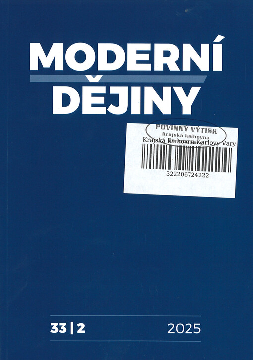Moderní dějiny : sborník k dějinám 19. a 20. století = Modern history : studies into 19th and 20th century history