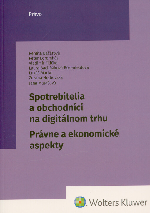 Spotrebitelia a obchodníci na digitálnom trhu : právne a ekonomické aspekty