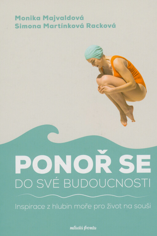 Ponoř se do své budoucnosti : inspirace z hlubin moře pro život na souši