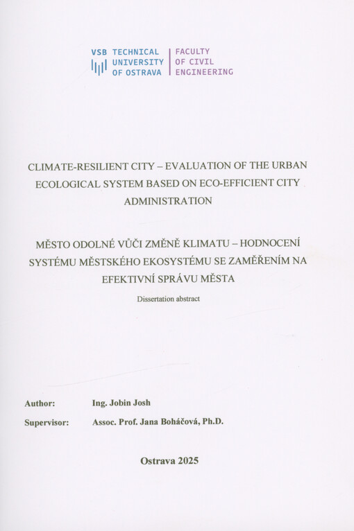Climate-resilient city - evaluation of the urban ecological system based on eco-efficient city administration = Město odolné vůči změně klimatu - hodnocení systému městského ekosystému se zaměřením na efektivní správu města