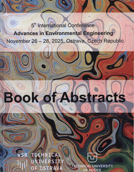 ... International Conference Advances in Environmental Engineering : ... Ostrava, Czech Republic : book of abstracts