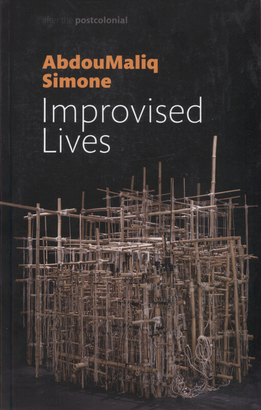 Improvised lives : rhytms of endurance in an urban south