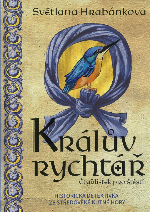 Králův rychtář. Čtyřlístek pro štěstí