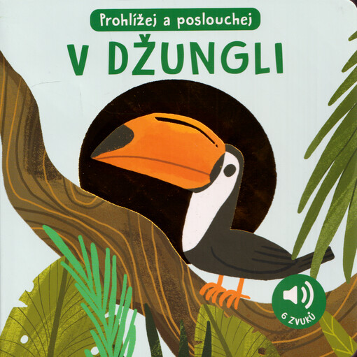V džungli : prohlížej a poslouchej