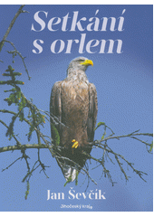 Setkání s orlem  (odkaz v elektronickém katalogu)