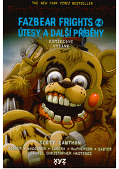 Five nights at Freddy's : komiksové vydání. #4, Fazbear frights. Útesy a další příběhy  (odkaz v elektronickém katalogu)