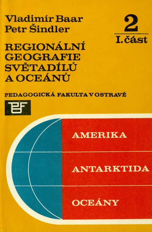 Regionální geografie světadílů a oceánů: určeno stud. denního studia, studia při zaměstnání a postgrad. studia pedagog. fakult