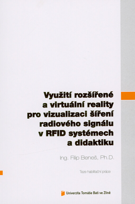 Využití rozšířené a virtuální reality pro vizualizaci šíření radiového signálu v RFID systémech a didaktiku = Use of augmented and virtual reality for visualization of radio signal propagation in RFID systems and didactics
