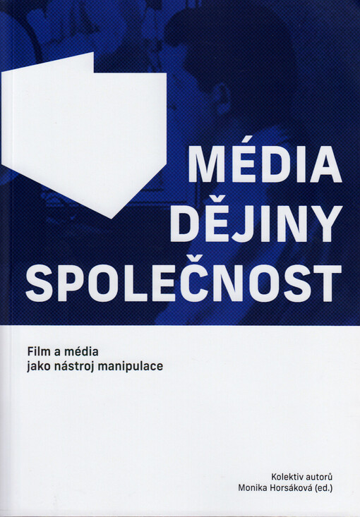 Média - dějiny - společnost : film a média jako nástroj manipulace