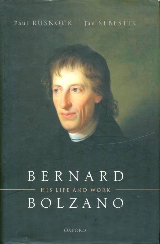 Bernard Bolzano : his life and work