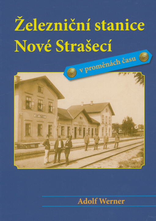 Železniční stanice Nové Strašecí v proměnách času
