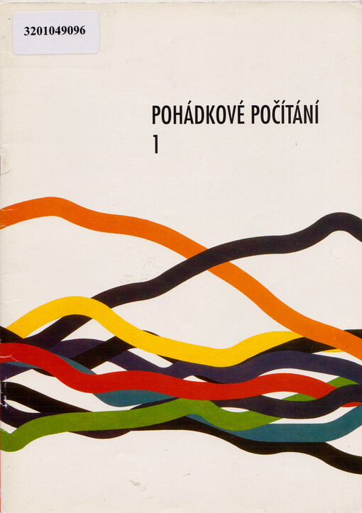 Pohádkové počítání : učebnice matematiky pro 1. ročník základní (obecné) školy