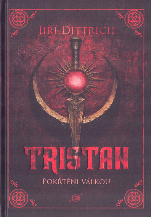Tristan. Pokřtěni válkou