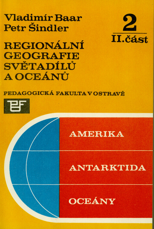 Regionální geografie světadílů a oceánů. 2, Amerika, Antarktida, oceány
