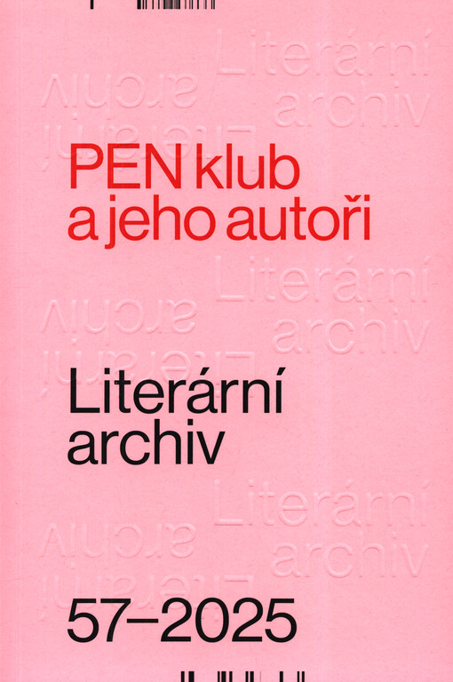 Literární archív : sborník Památníku národního písemnictví = sbornik Muzeja češskoj pis‘mennosti = Jahrbuch des Museums des tschechischen Schrifttums = annual of the Museum of the Czech Literature = mémoires du Musée de la littérature tcheque