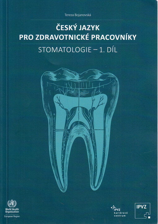 Český jazyk pro zdravotnické pracovníky : stomatologie