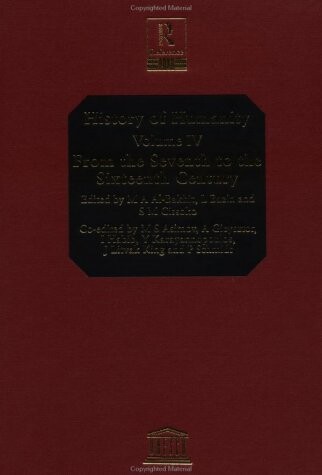 History of Humanity Set: History of Humanity: Volume IV: From the Seventh Century to the Sixteenth Century