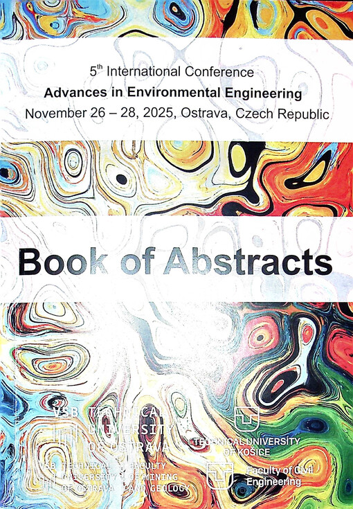 5th International Conference Advances in Environmental Engineering : November 26-28, 2025, Ostrava : book of abstracts