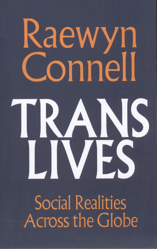 Trans lives : social realities across the globe