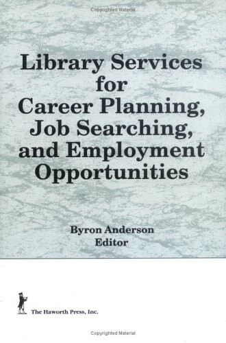 Library Services for Career Planning, Job Searching, and Employment Opportunities