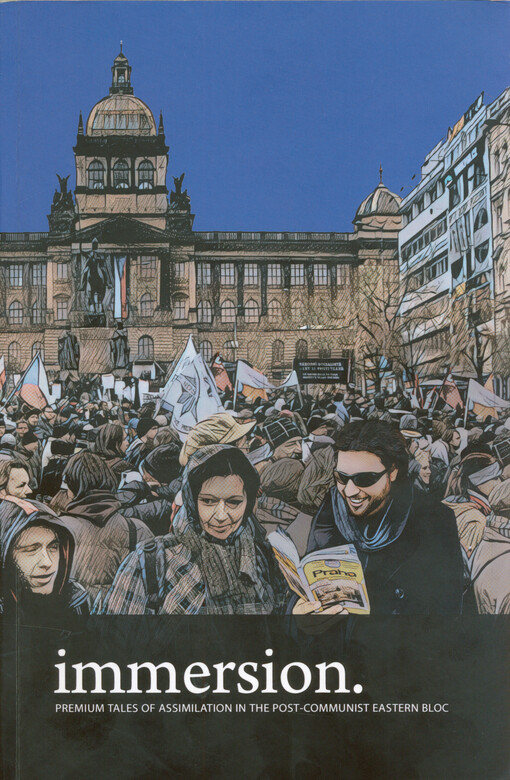 Immersion : premium tales of assimilation in the post-Communist eastern bloc