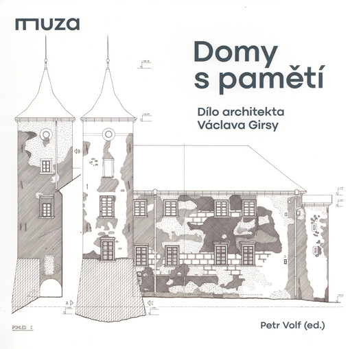 Domy s pamětí : dílo architekta Václava Girsy