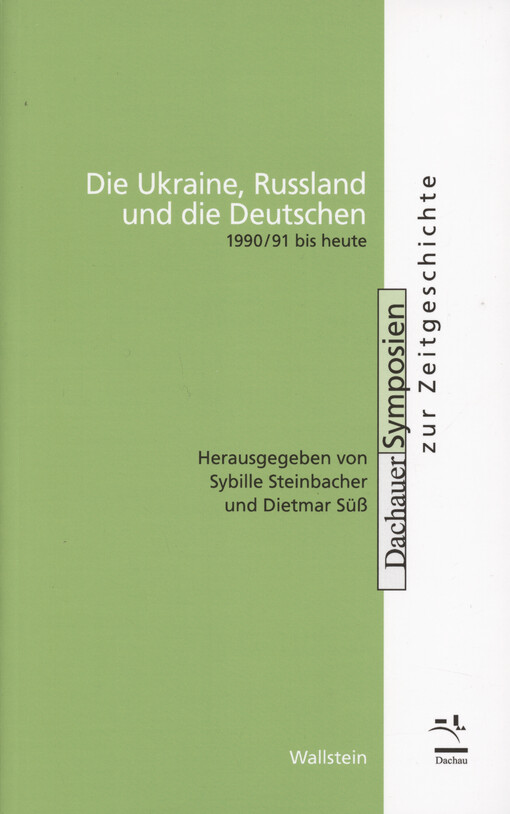 Die Ukraine, Russland und die Deutschen : 1990/91 bis heute
