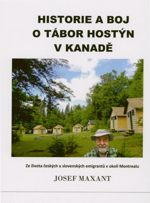Historie a boj o tábor Hostýn v Kanadě : ze života českých a slovenských emigrantů v okolí Montrealu
