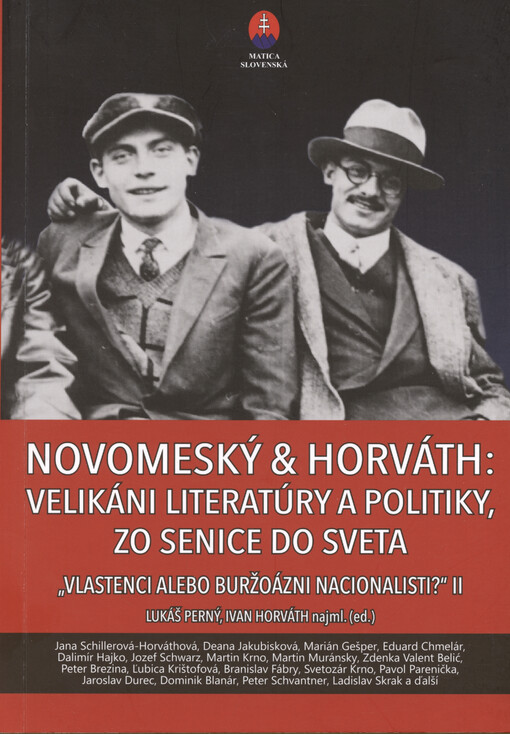 Novomeský & Horváth : velikáni literatúry a politiky, zo Senice do sveta : vlastenci alebo 