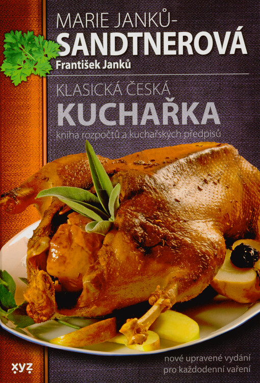 Klasická česká kuchařka : kniha rozpočtů a kuchařských předpisů