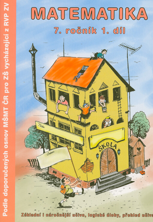 Matematika 7. ročník : základní i náročnější učivo, logické úlohy, přehled učiva