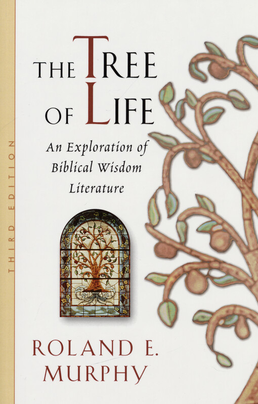 The tree of life : an exploration of biblical wisdom literature