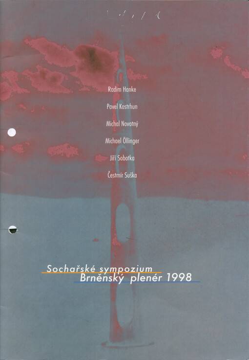 Sochařské sympozium Brněnský plenér 1998 = Das Brünner Plainaire '98 = The Brno Open-Air Workshop '98 : Radim Hanke, Pavel Kostrhun, Michal Novotný, Michael Öllinger, Jiří Sobotka, Čestmír Suška : Brněnská přehrada, 3.-17. září 1998