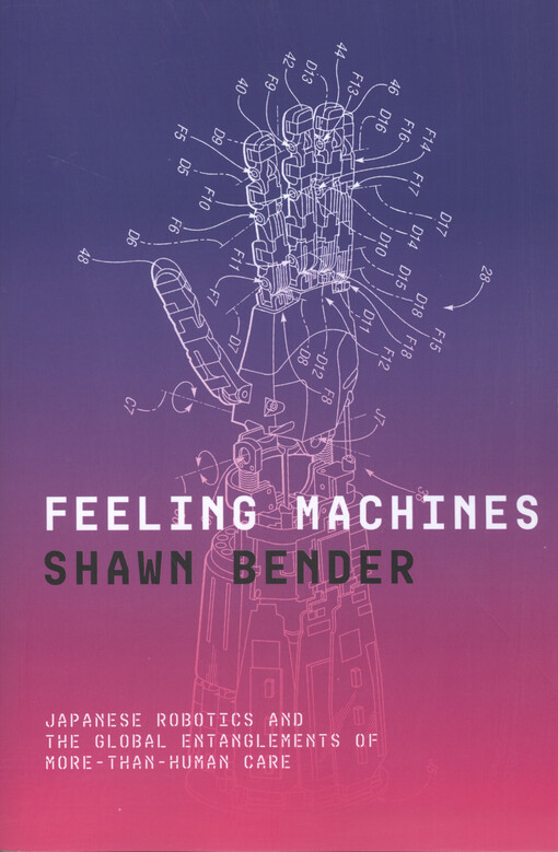 Feeling machines : Japanese robotics and the global entanglements of more-than-human care