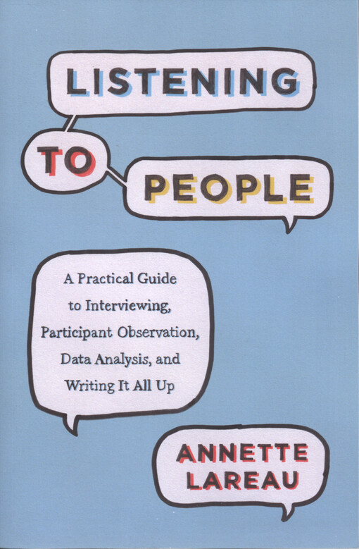 Listening to people : a practical guide to interviewing, participant observation, data analysis, and writing it all up