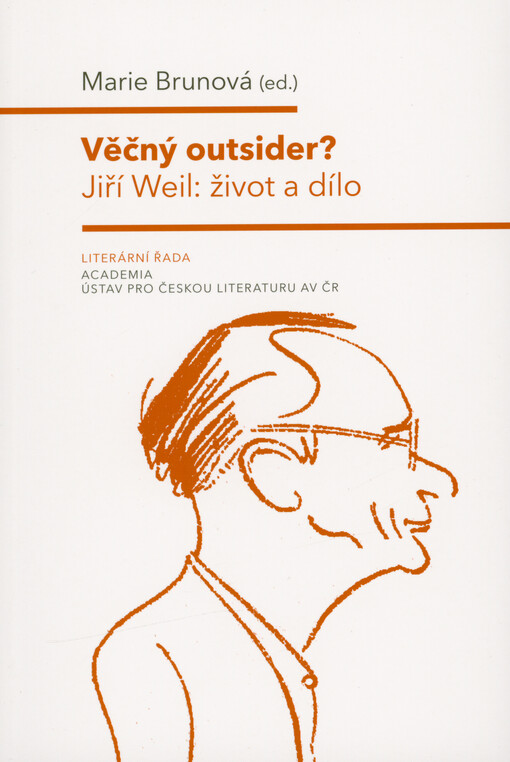 Věčný outsider? : Jiří Weil - život a dílo