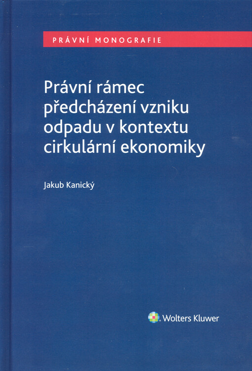 Právní rámec předcházení vzniku odpadu v kontextu cirkulární ekonomiky