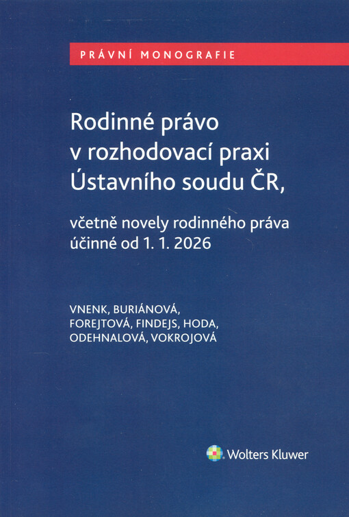 Rodinné právo v rozhodovací praxi Ústavního soudu ČR, včetně novely rodinného práva účinné od 1. 1. 2026