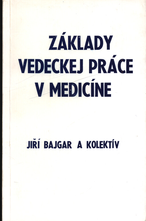 Základy vedeckej práce v medicíne : príručka pre mladých vedeckých pracovníkov