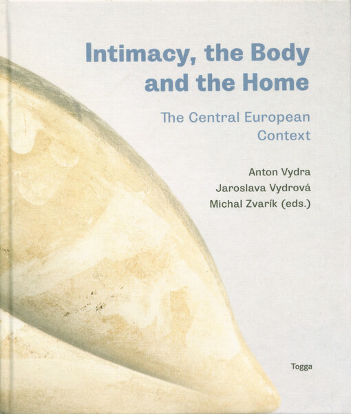 Intimacy, the body and the home : the Central European context