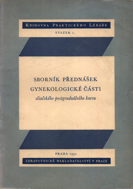 Sborník přednášek gynekologické části sliačského postgraduálního kurzu