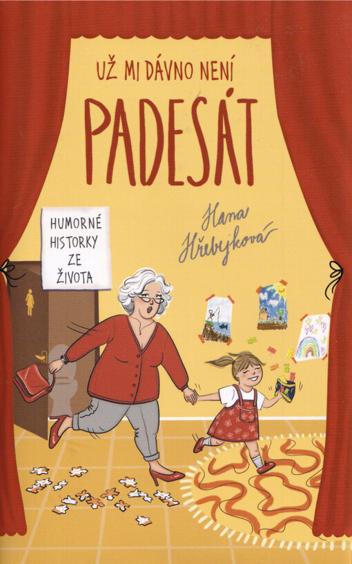 Už mi dávno není padesát : humorné historky ze života