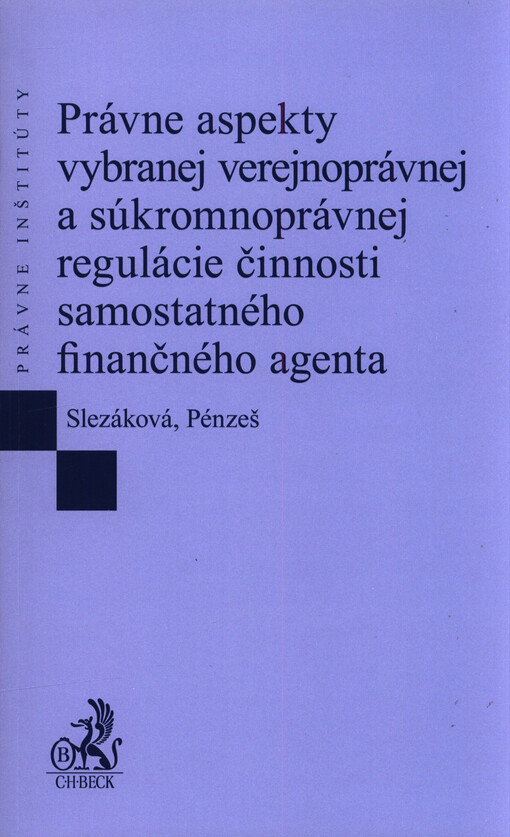 Právne aspekty vybranej verejnoprávnej a súkromnoprávnej regulácie činnosti samostatného finančného agenta