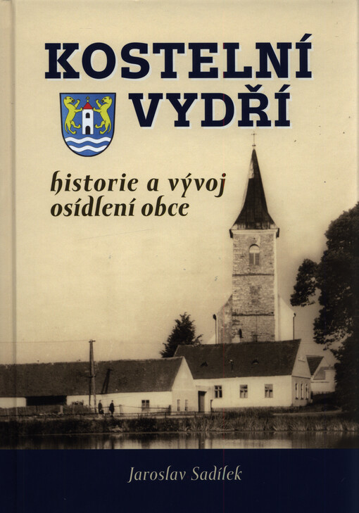 Kostelní Vydří : historie a vývoj osídlení obce