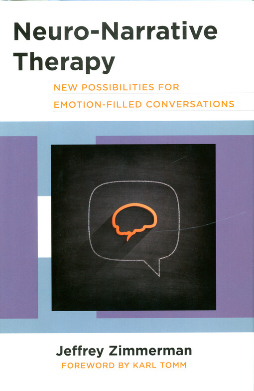 Neuro-narrative therapy : new possibilities for emotion-filled conversations